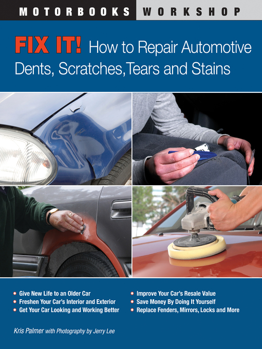 Title details for Fix It! How to Repair Automotive Dents, Scratches, Tears and Stains by Kris Palmer - Available